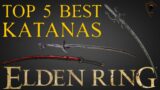 Elden Ring – Top 5 Best Katanas and Where to Find Them