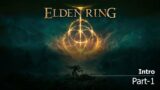 Elden Ring Walkthrough Part 1 Intro