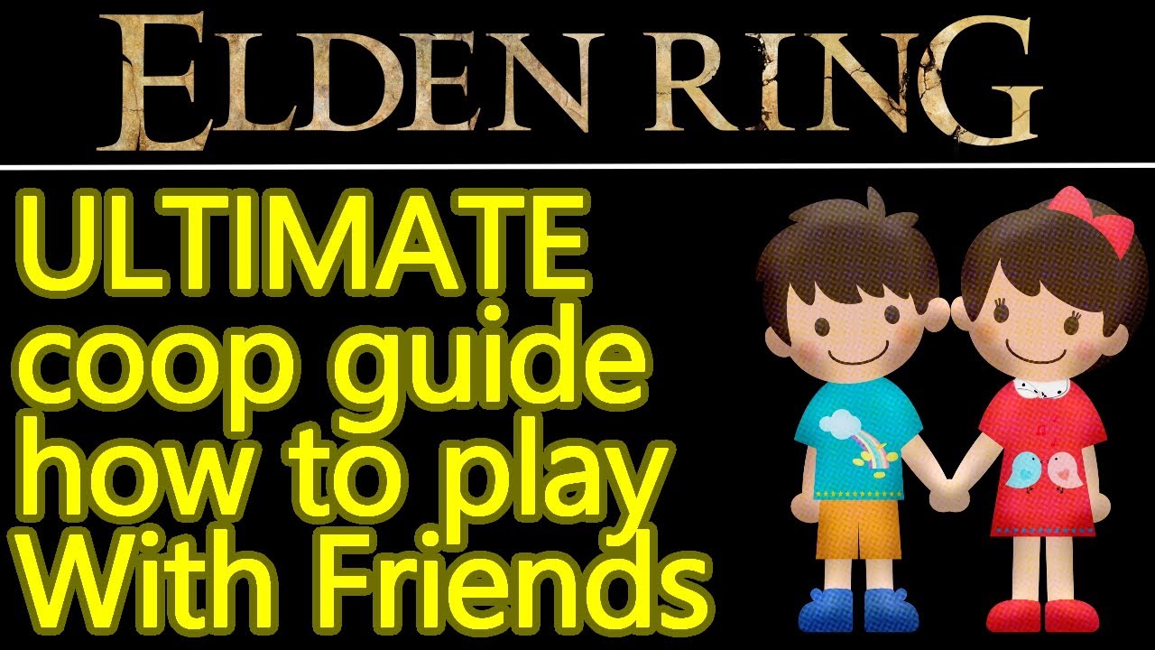 Elden Ring Coop Explained Ultimate Multiplayer Guide How To Play With   Elden Ring Coop Explained Ultimate Multiplayer Guide How To Play 