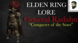 General Radahn ~ Elden Ring Lore