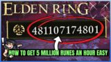 How to Get 5 MILLION Runes an Hour – Best New Method Rune FARM – Early Game & Easy – Elden Ring!