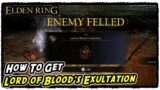 How to Get Lord of Blood's Exultation in Elden Ring Lord of Blood's Exultation Location