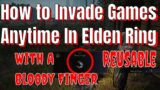How to Get Your Bloody Finger in Elden Ring Reusable PvP Invading Item For Griefing