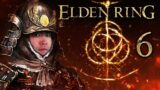 I think I might be too OP now… [PART 6] Elden Ring LIVE Playthrough!