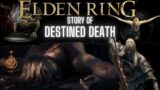 Lore Explained Elden Ring Destined Death