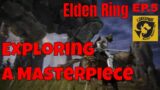 Lorespade Does Elden Ring EP.5 Some Deep Exploring and Enjoying This Masterpiece