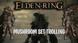 MUSHROOM SET TROLLING – ELDEN RING