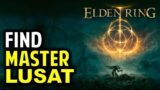 Master Lusat Location | Sellen's Request: Find Master Lusat | Elden Ring