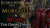 Morgott and Mohg, the Omen Twins | Grace Given | Lord of Blood | Dung Eater | Elden Ring