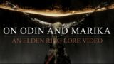 Queen Marika and Odin – an ELDEN RING lore video