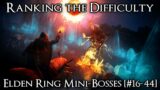 Ranking the Elden Ring Mini-Bosses from Easiest to Hardest – Part 1 [#16-44]