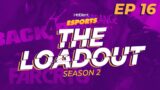 Season 2: Episode 16 l The Loadout l Hubient Esports