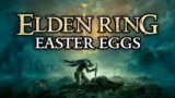 The Best Easter Eggs in ELDEN RING