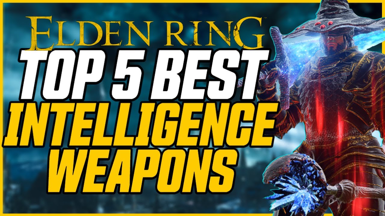 Top 5 BEST Intelligence Weapons Where To Find Them Elden Ring   Top 5 BEST Intelligence Weapons Amp Where To Find Them 