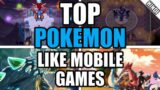 Top 5 Pokemon Like Mobile Games that you need to play | Hindi