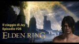 "Verso Sud", ELDEN RING BLIND RUN ITA – Lorethrough #26