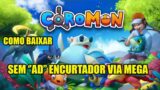 COMO BAIXAR VIA MEGA | Coromon | #Coromon