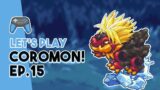 Vorst: GOD OF GETTING LITERALLY 2KHO'd! GG EZ | Coromon Ep. 15