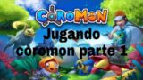 jugando coromon parte 1