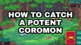 COROMON – How to catch a POTENT COROMON | Potent Slitherpin