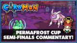 Coromon Permafrost Cup Semi-Finals Commentary