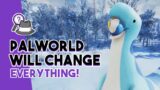 Palworld Will Change EVERYTHING!