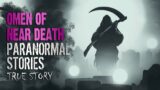 16 True Paranormal Stories | Omen Of Near Death | Paranormal M