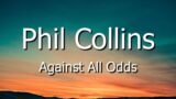 Phil Collins Against All Odds Lyrics