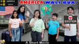 AMERICA WALI BUA | Short Hindi Movie | When Relatives come at home | Aayu and Pihu Show