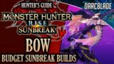 AWESOME BUDGET SUNBREAK BOW BUILDS : MONSTER HUNTER RISE SUNBREAK