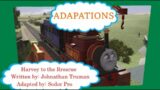 Adaptations: Harvey to the Rescue.