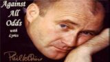Against All Odds by Phil Collins with Lyrics