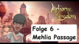 Airborne Kingdom – 06 – Mehlia Passage  (Gameplay – Deutsch)