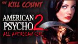 American Psycho 2: All American Girl (2002) KILL COUNT