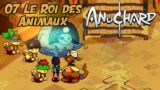 Anuchard #07 King, Le Roi des Animaux / Gameplay Let's Play FR
