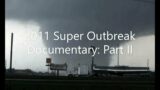 April 27, 2011: 2011 Super Outbreak Part 2