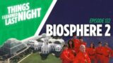 Biosphere 2 – The Practice Mars Colony In Arizona | Ep 122