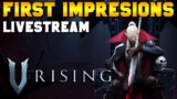 Blind First Gameplay Impressions for V Rising (Early Access)