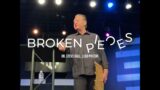 Broken Pieces | Pastor Steve Ball