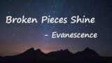 Broken Pieces Shine – Evanescence Lyrics