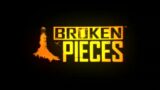 Broken Pieces demo