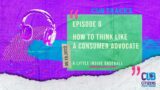 CUB Tracks Ep. 6 – How to Think Like a Consumer Advocate
