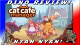 Cat Cafe Manager – Dino Review Nyan Nyan