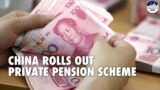 Chinese can now invest up to 12,000 yuan($1,830) a year into private pension account