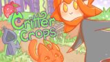 [Critter Crops] Demo #SummerGameFest & #StreamNextFest (15JUN2022 – REPLAY)