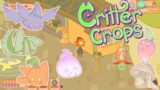 Critter Crops – What Plant Monsters Are We Growing Today?