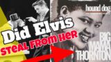 Did Elvis Presley Steal Music from Big Mama Thornton?