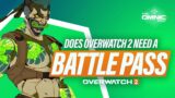 Does Overwatch 2 need a Battle Pass?