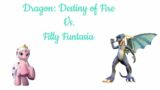 Dragon: Destiny of Fire vs. Filly Funtasia