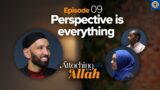 Ep. 9: How Can I Be Content With What I Have?  | Attaching to Allah